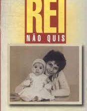 «A Filha Que O Rei Não Quis» Sandra Arantes do Nascimento