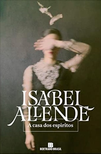 «A casa dos espíritos» Isabel Allende