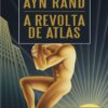 «A revolta de Atlas» Ayn Rand