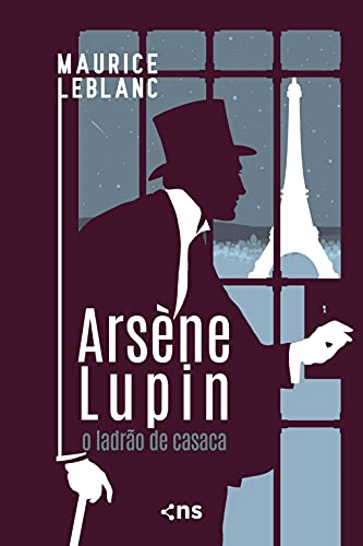 «Arsène Lupin: O Ladrão de Casaca» Maurice Leblanc