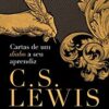 «Cartas de um diabo a seu aprendiz» C. S. Lewis