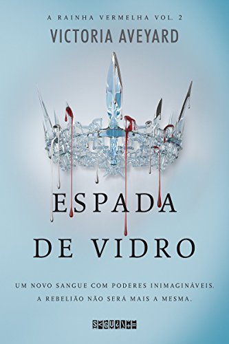 «Espada de vidro (A rainha vermelha Livro 2)» Victoria Aveyard
