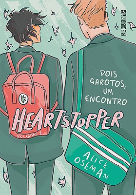 «Heartstopper: Dois garotos, um encontro (vol. 1)» Alice Oseman