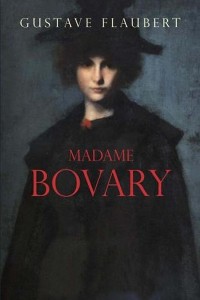 «Madame Bovary» Gustave Flaubert