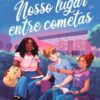 «Nosso Lugar entre Cometas» Fernanda Nia