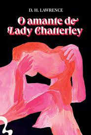 «O amante de Lady Chatterley» D. H. Lawrence