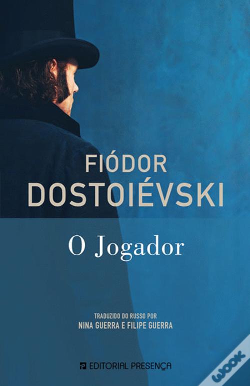 «O jogador» Fiódor Dostoiévski