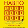 «O poder do hábito» Charles Duhigg