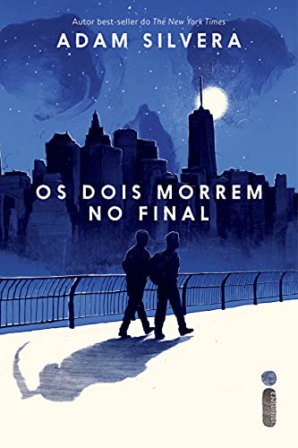 «Os Dois Morrem No Final» Adam Silvera