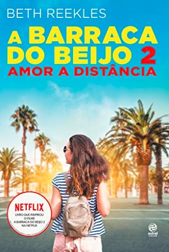 «A barraca do beijo 2: Amor a distância» Beth Reekles