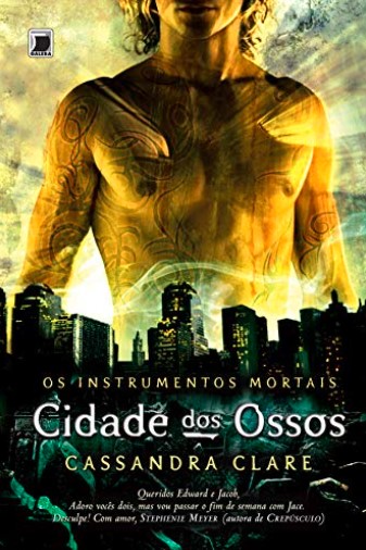 «Cidade dos ossos – Os instrumentos mortais – vol. 1» Cassandra Clare