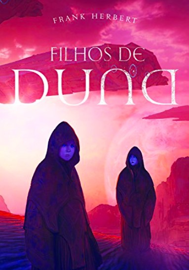 «Filhos de Duna: livro 3» Frank Herbert