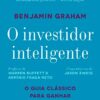 «O investidor inteligente» Benjamin Graham