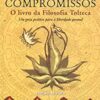 «Os quatro compromissos» Don Miguel Ruiz