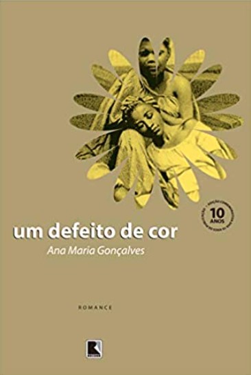 «Um defeito de cor» Ana Maria Gonçalves