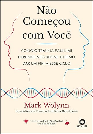 «Não Começou com Você» Mark Wolynn