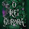 «O Rei Aurora» Nisha J. Tuli
