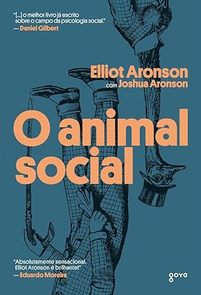 «O animal social» Elliot Aronson, Joshua Aronson