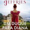 «Um duque para Diana» Sabrina Jeffries