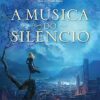 «A música do silêncio» Patrick Rothfuss