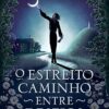 «O estreito caminho entre desejos» Patrick Rothfuss