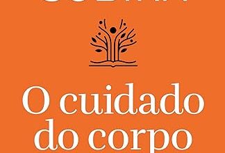 «O cuidado do corpo» Luciano Subirá