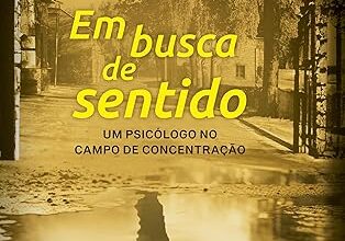 «Em Busca De Sentido» Viktor E. Frankl