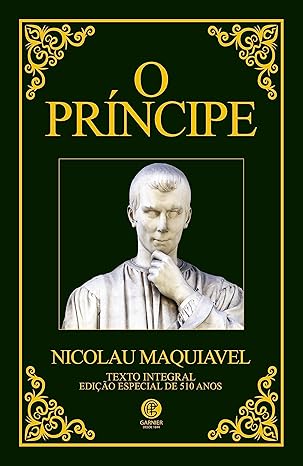 «O Príncipe» Nicolau Maquiavel