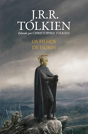 «Os filhos de Húrin» J.R.R. Tolkien