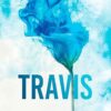 «TRAVIS» Mia Sheridan