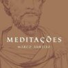 «Meditações de Marco Aurélio» Marco Aurélio