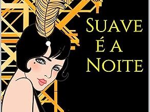 «Suave é a Noite» F. Scott Fitzgerald